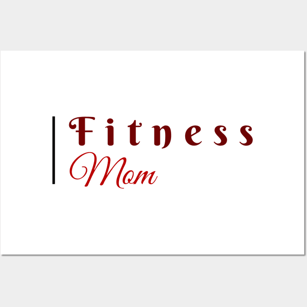 FITNESS Mom| Minimal Text Aesthetic Streetwear Unisex Design for Fitness/Athletes, Dad, Father, Grandfather, Granddad | Shirt, Hoodie, Coffee Mug, Mug, Apparel, Sticker, Gift, Pins, Totes, Magnets, Pillows Wall Art by design by rj.